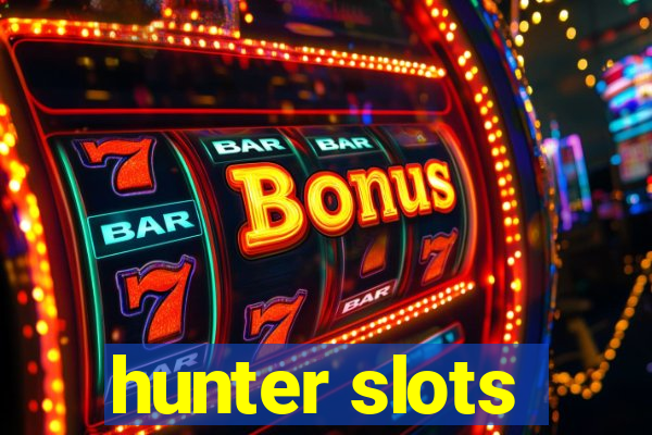 hunter slots